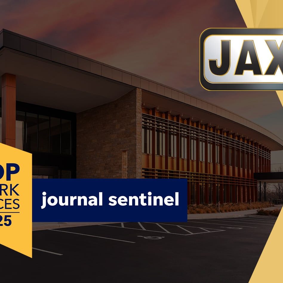 JAX: Winner of the Southeast Wisconsin Top Workplaces 2025
